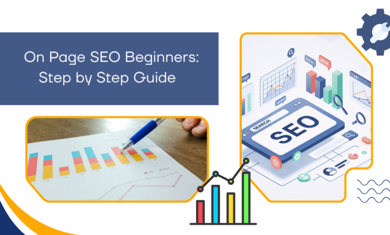 On Page SEO Beginners: Step by Step Guide 2026