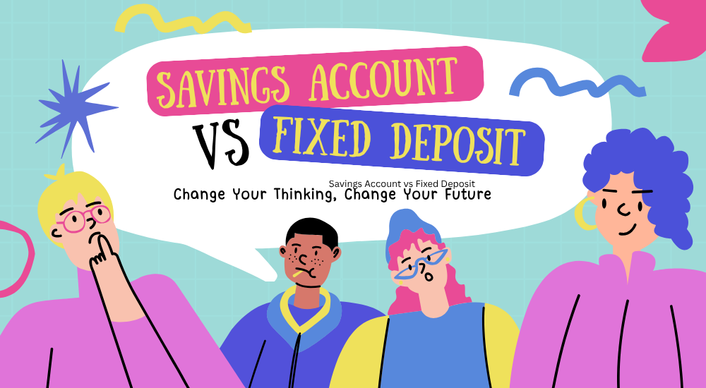 Savings Account vs Fixed Deposit