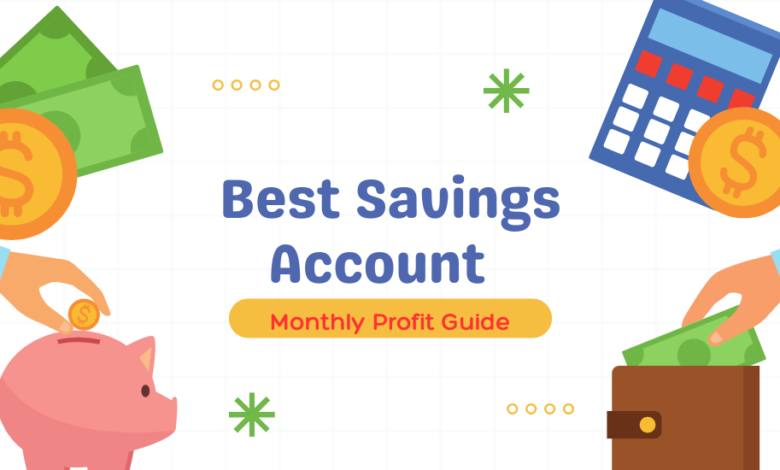 Best Savings Account 2026 for Monthly Profit Guide